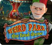 Weird Park The Final Show